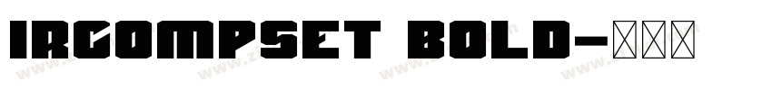 IRCompset Bold字体转换